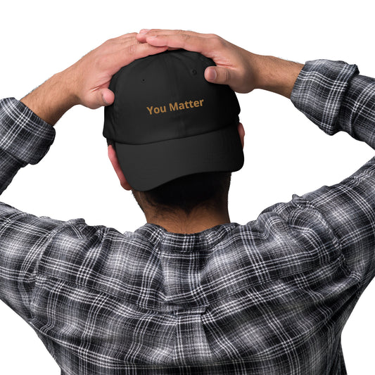 You Matter Dad hat