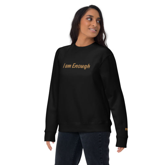 I am Enough  Sweatshirt